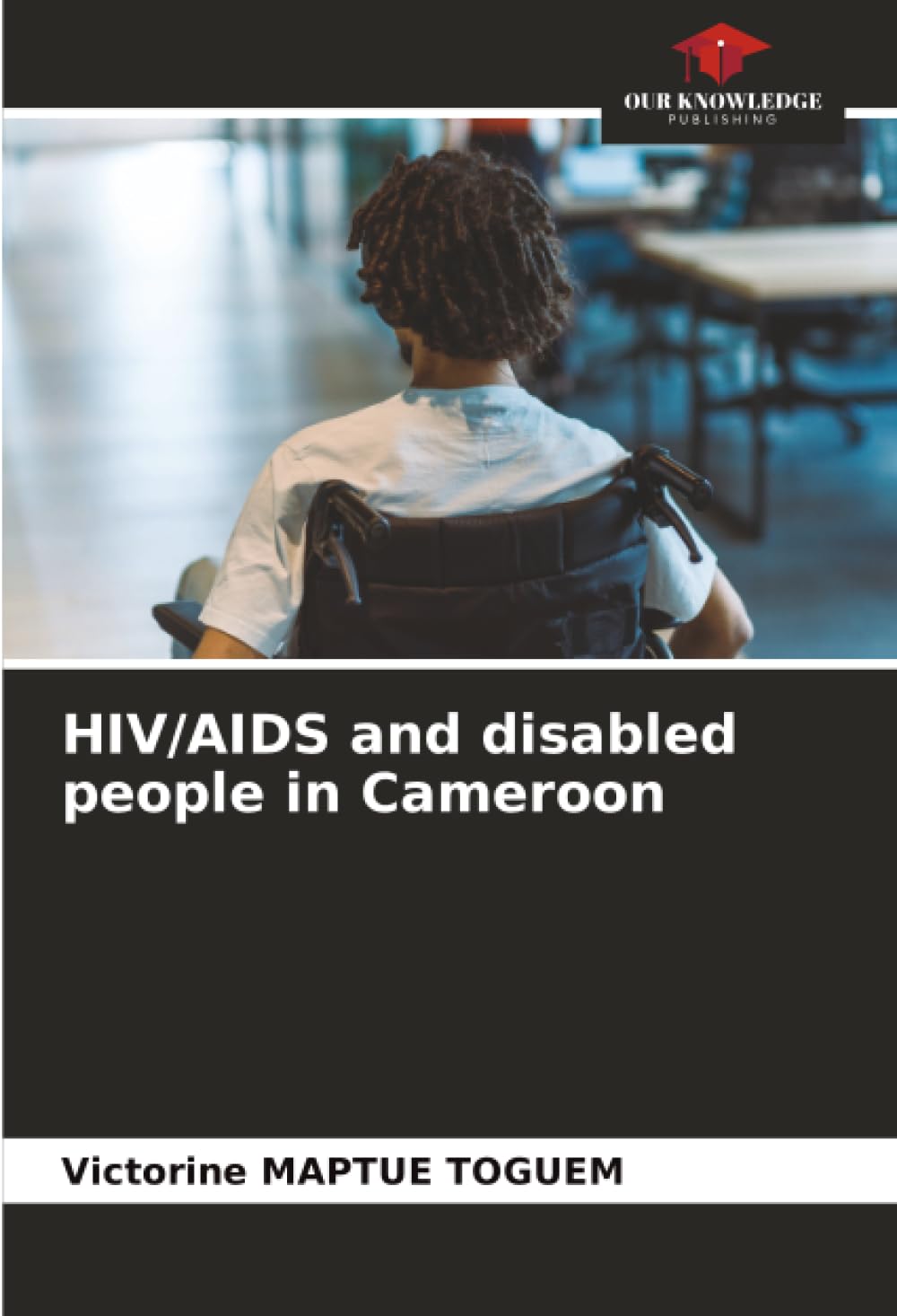HIV/AIDS and disabled people in Cameroon Medicine