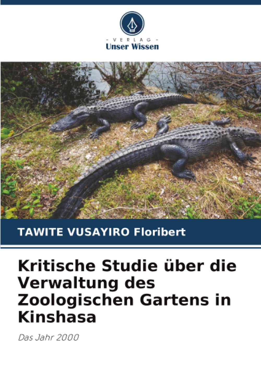 Kritische Studie über die Verwaltung des Zoologischen Gartens in Kinshasa Law