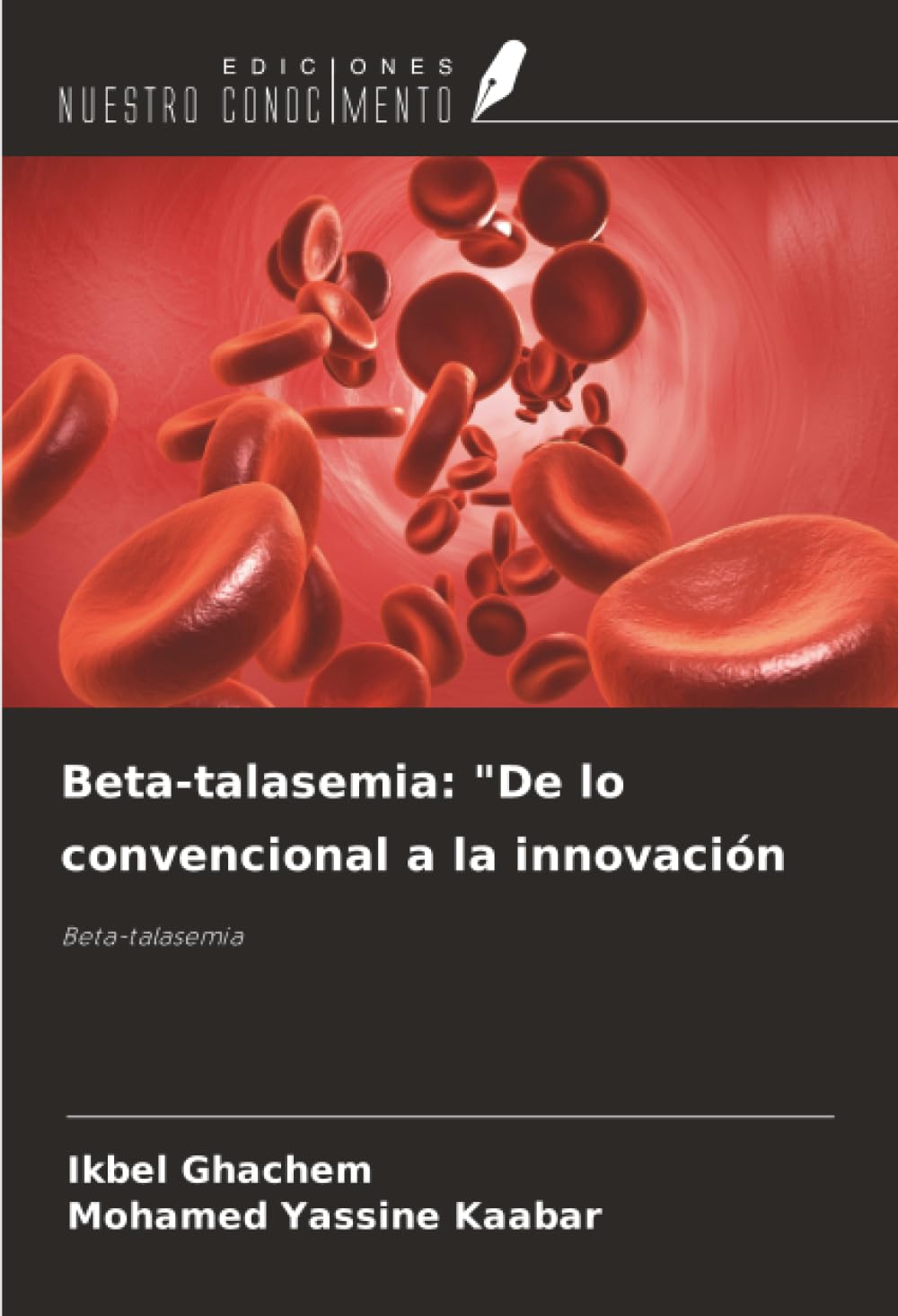 Beta-talasemia: "De lo convencional a la innovación Medicine