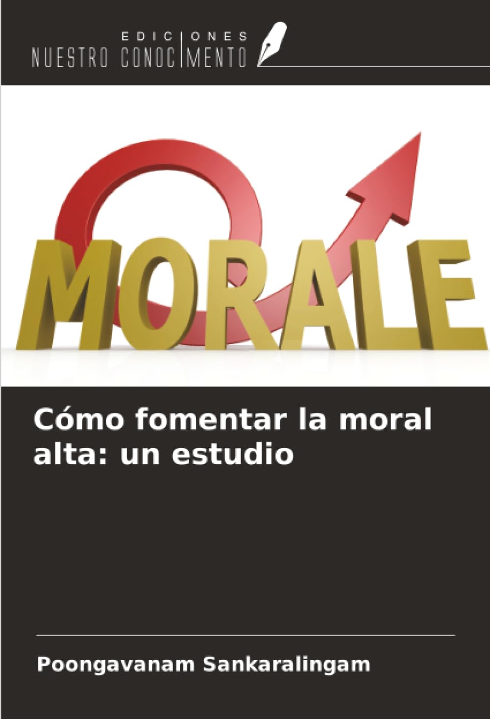 Cómo fomentar la moral alta: un estudio Law