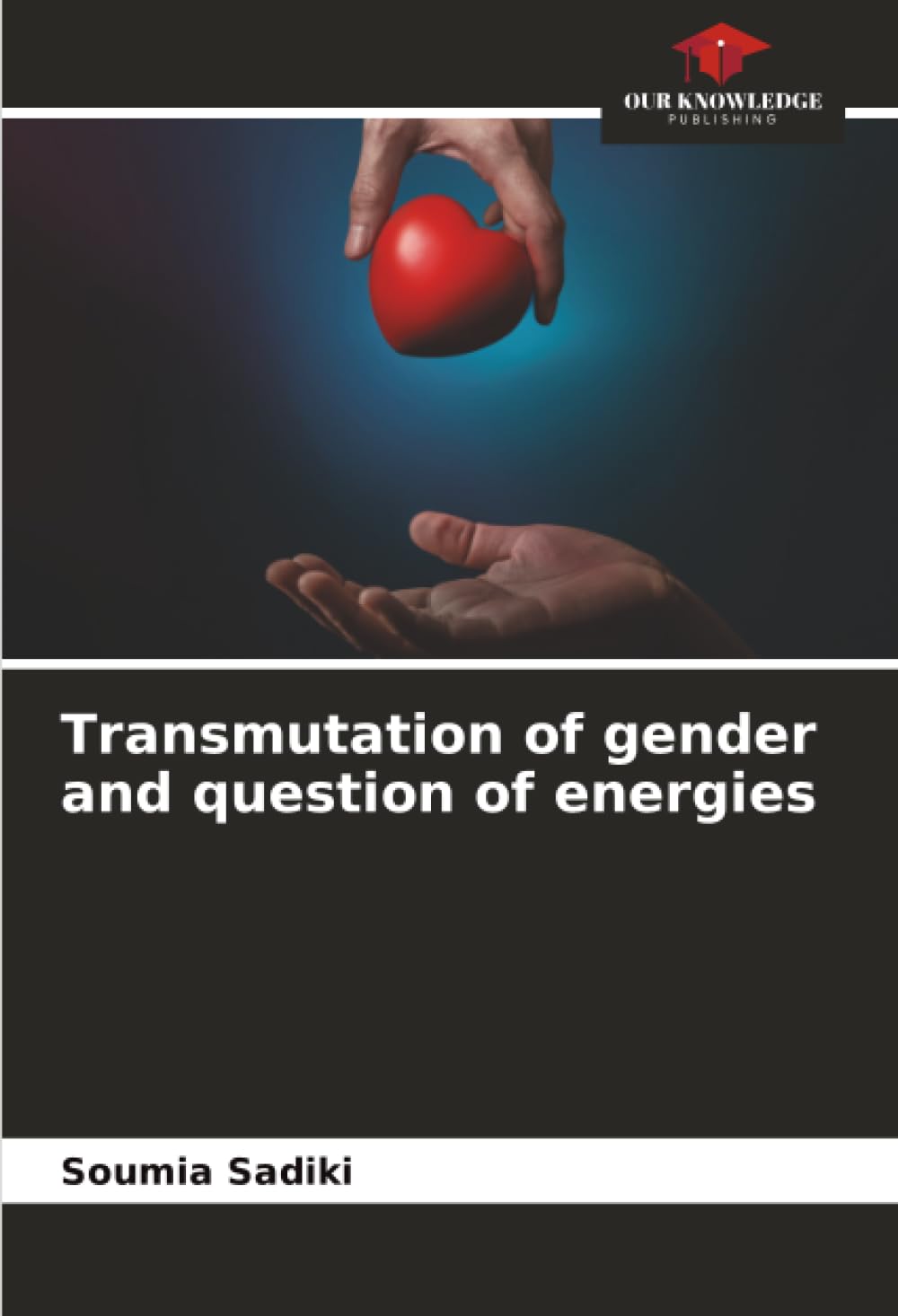 Transmutation of gender and question of energies Books