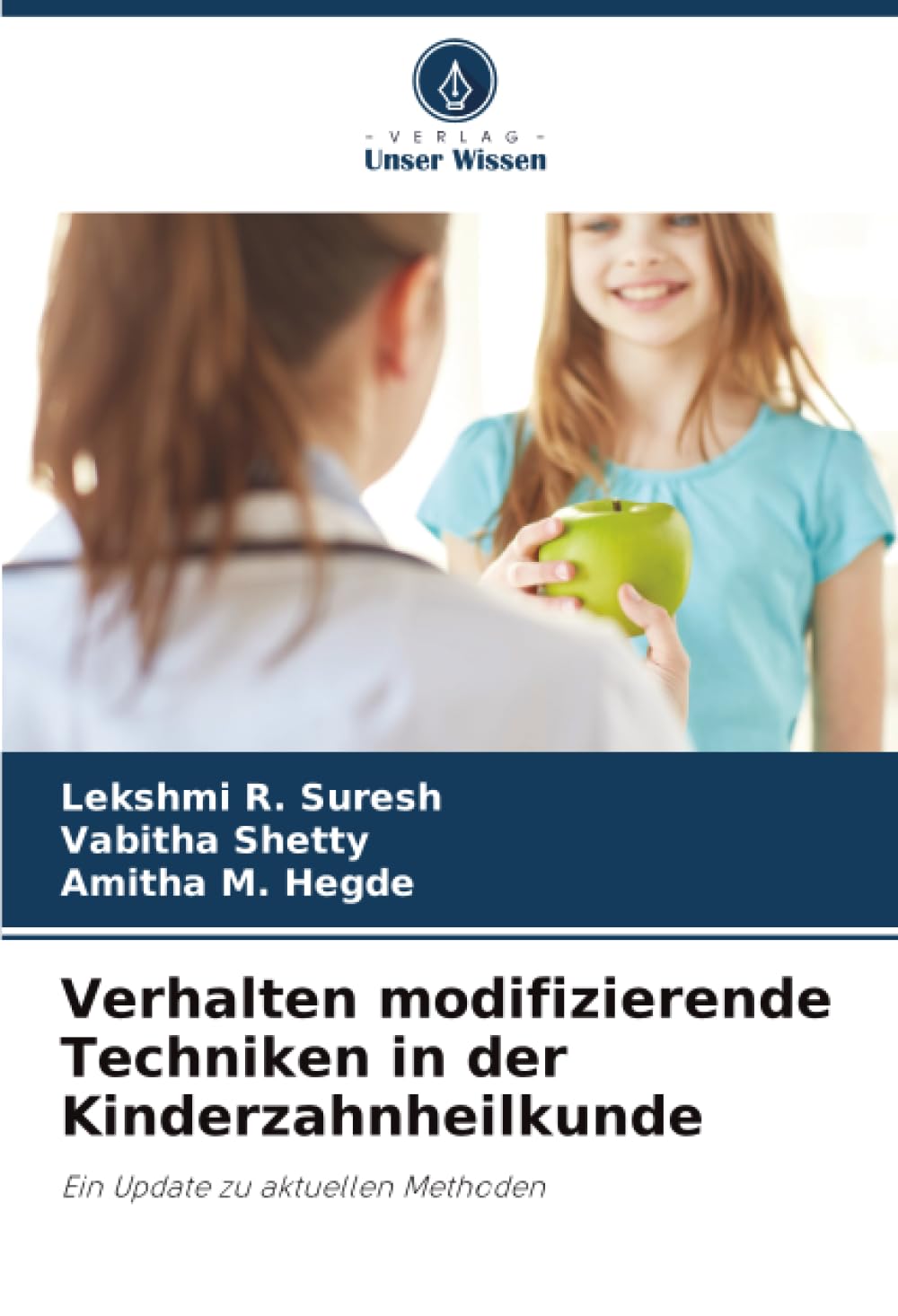 Verhalten modifizierende Techniken in der Kinderzahnheilkunde Medicine