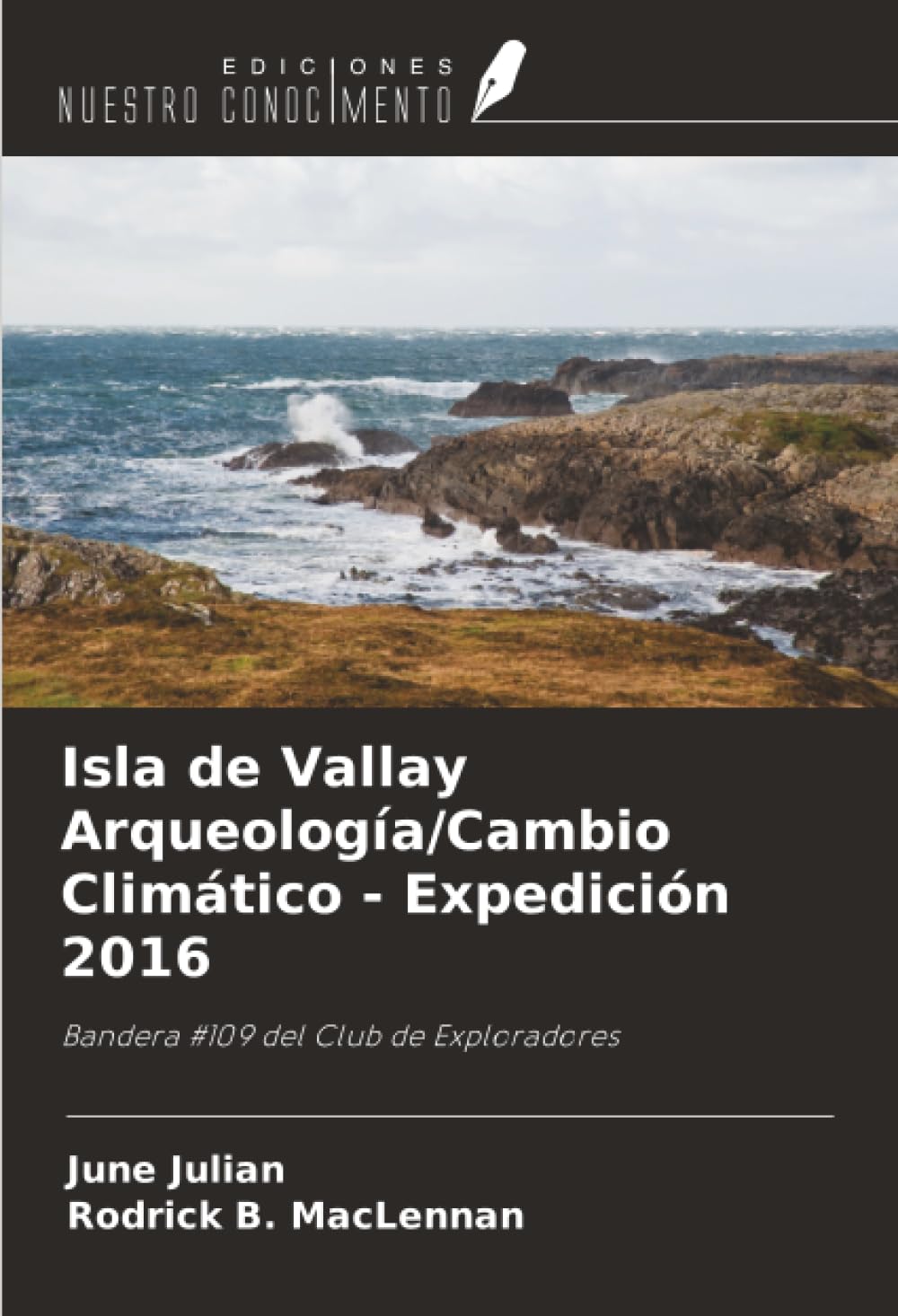 Isla de Vallay Arqueología/Cambio Climático - Expedición 2016 Philosophy