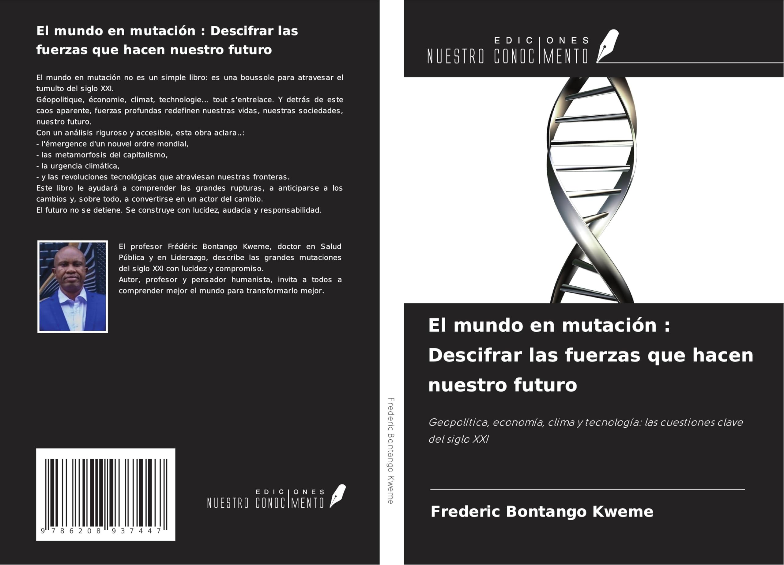 El mundo en mutación : Descifrar las fuerzas que hacen nuestro futuro Law