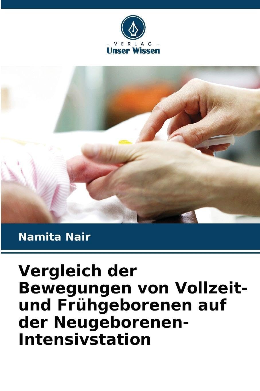 Vergleich der Bewegungen von Vollzeit- und Frühgeborenen auf der Neugeborenen-Intensivstation Law