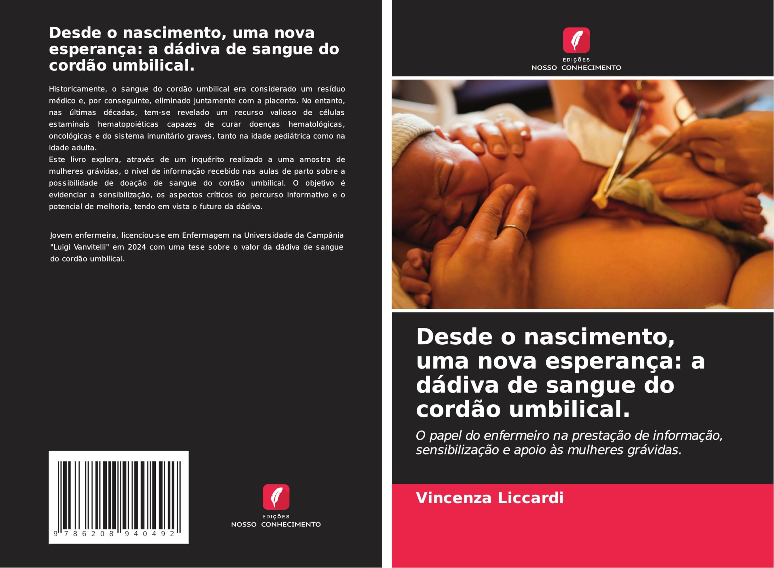 Desde o nascimento, uma nova esperança: a dádiva de sangue do cordão umbilical. Medicine