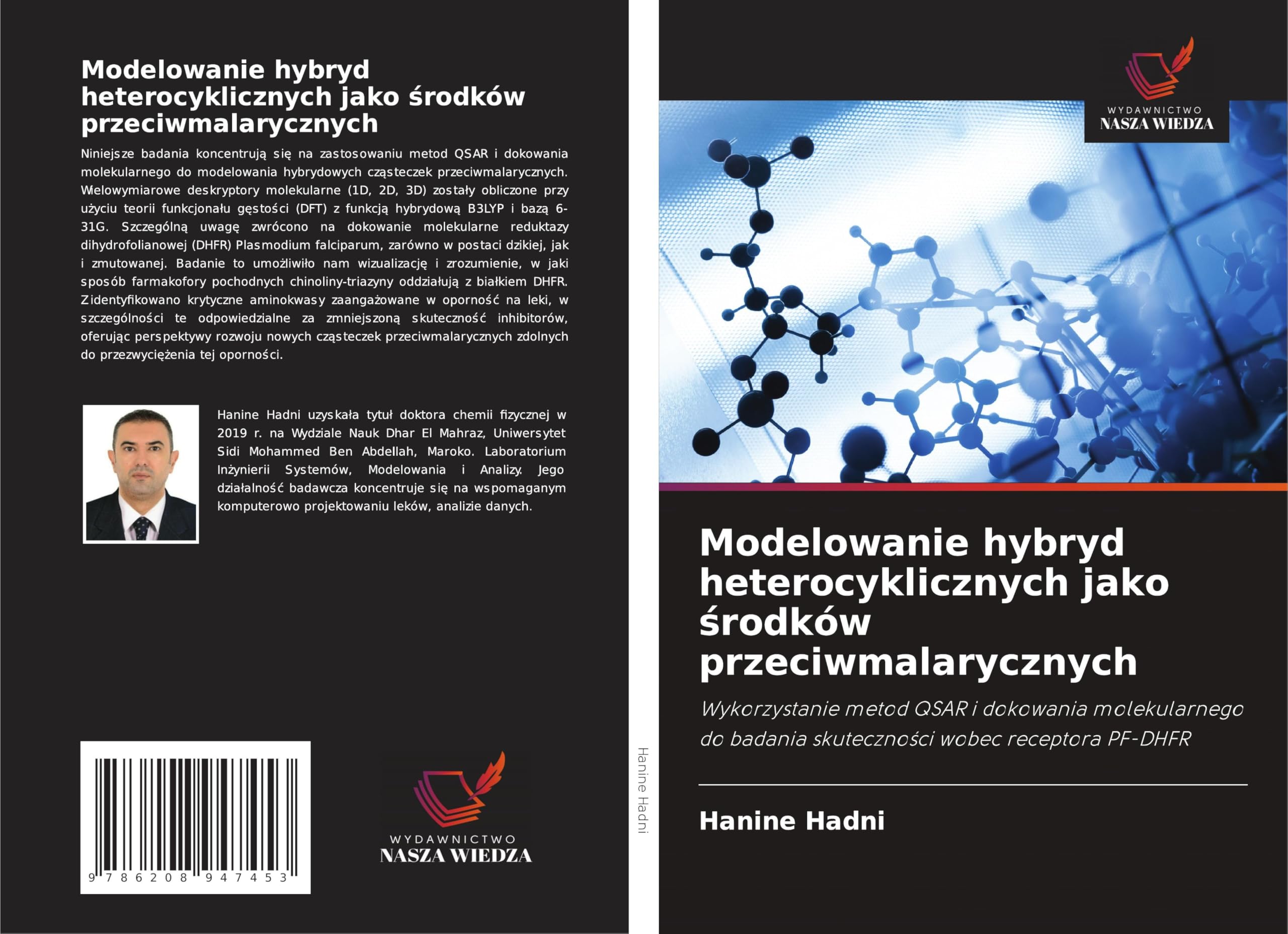 Modelowanie hybryd heterocyklicznych jako ¿rodków przeciwmalarycznych Natural Sciences