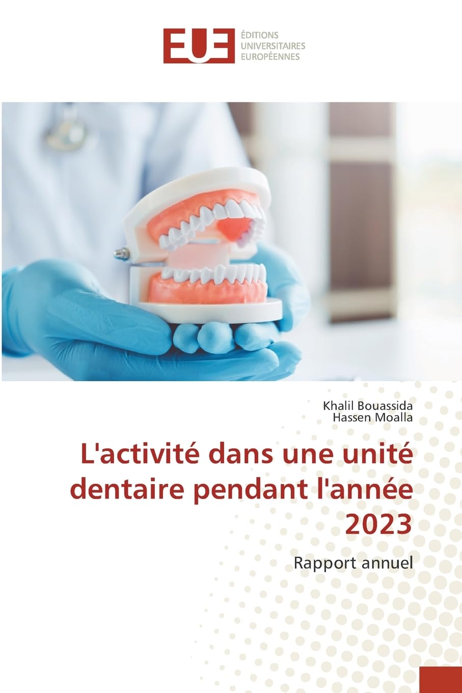 L'activité dans une unité dentaire pendant l'année 2023: Rapport annuel Medicine