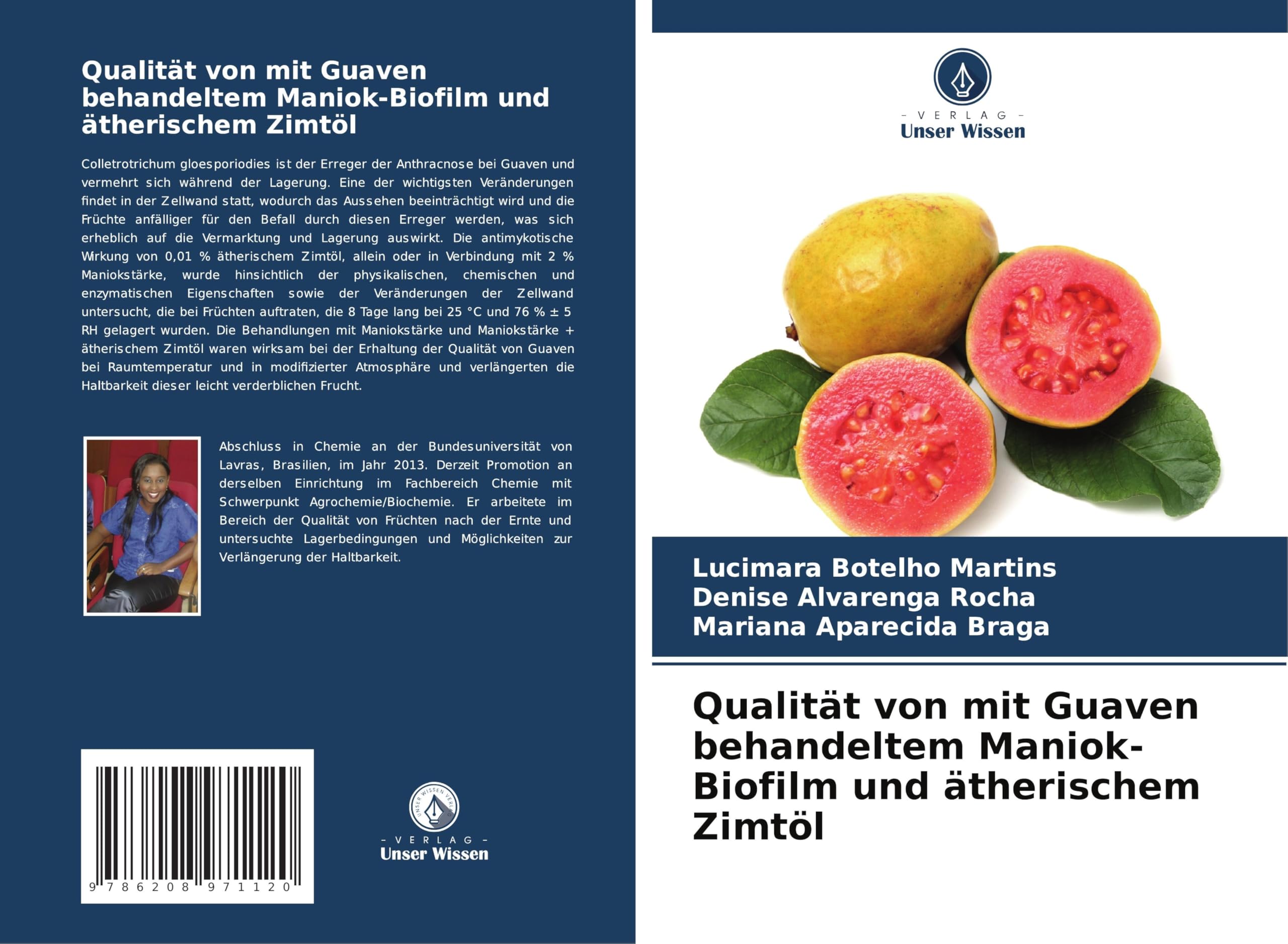 Qualität von mit Guaven behandeltem Maniok-Biofilm und ätherischem Zimtöl Natural Sciences
