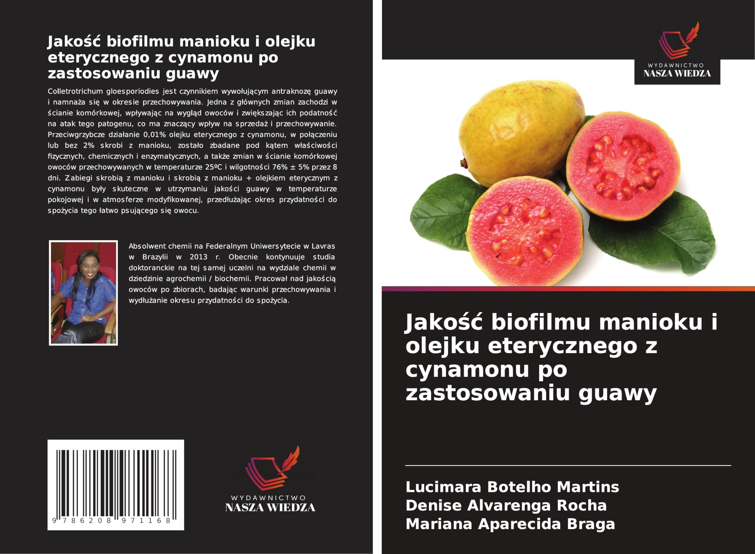 Jako¿¿ biofilmu manioku i olejku eterycznego z cynamonu po zastosowaniu guawy Natural Sciences