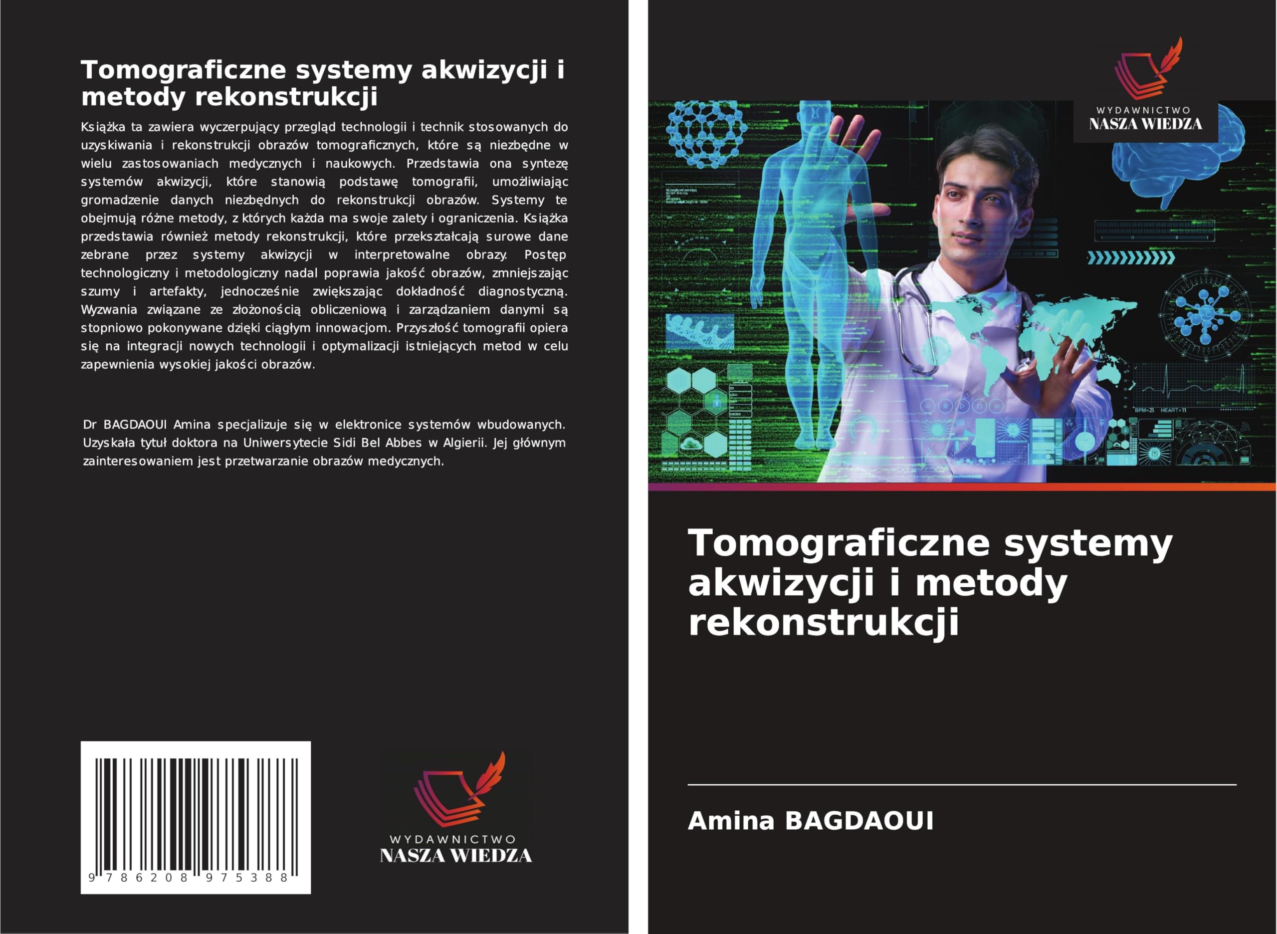 Tomograficzne systemy akwizycji i metody rekonstrukcji Business & Technology