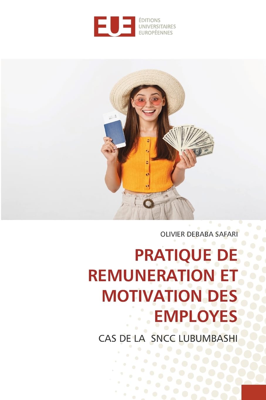 PRATIQUE DE REMUNERATION ET MOTIVATION DES EMPLOYES: CAS DE LA SNCC LUBUMBASHI Law