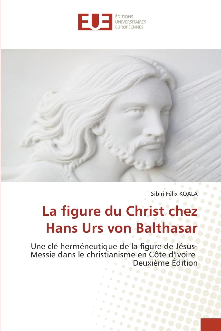 La figure du Christ chez Hans Urs von Balthasar Religion & Esotericism