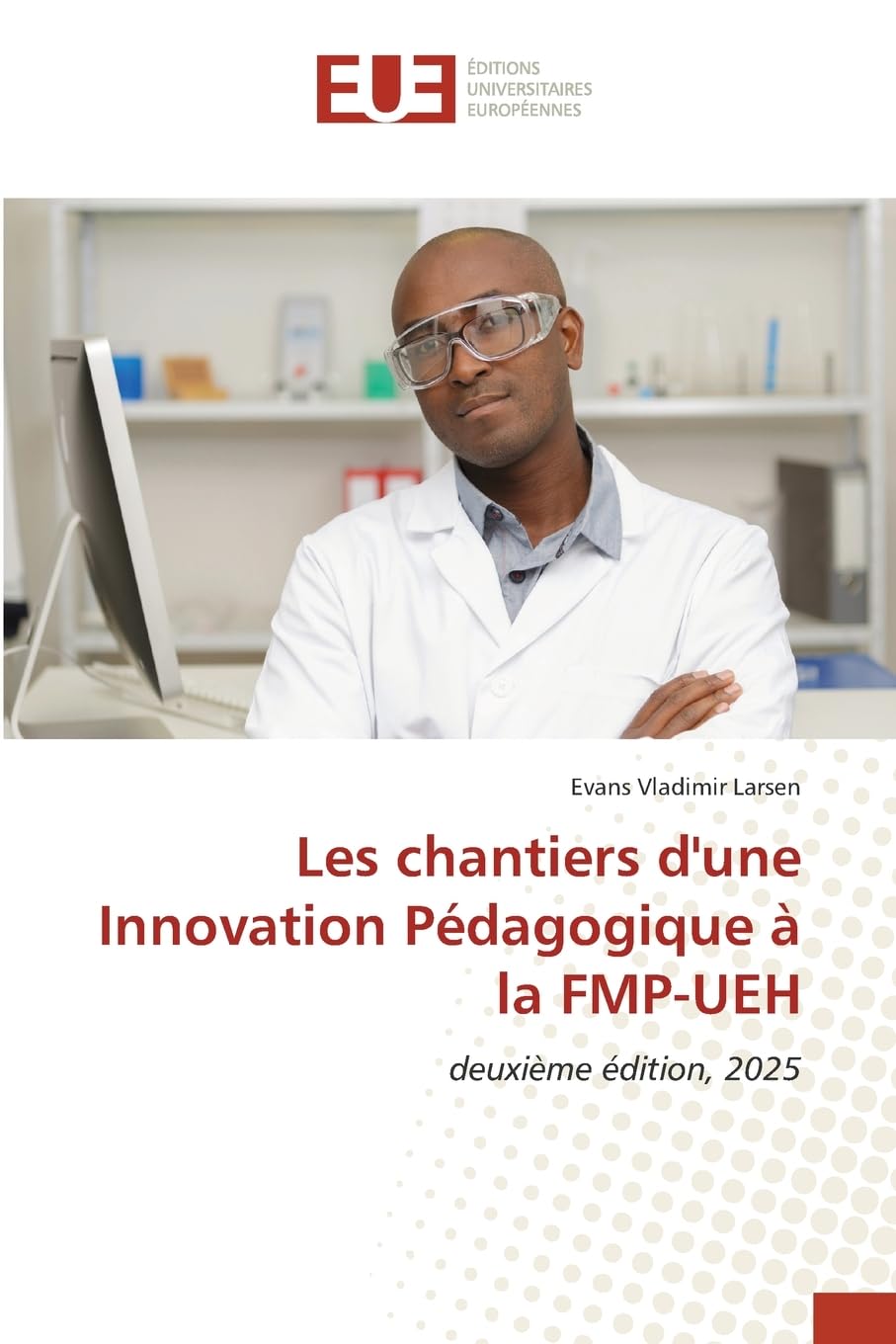 Les chantiers d'une Innovation Pédagogique à la FMP-UEH: deuxième édition, 2025 Books