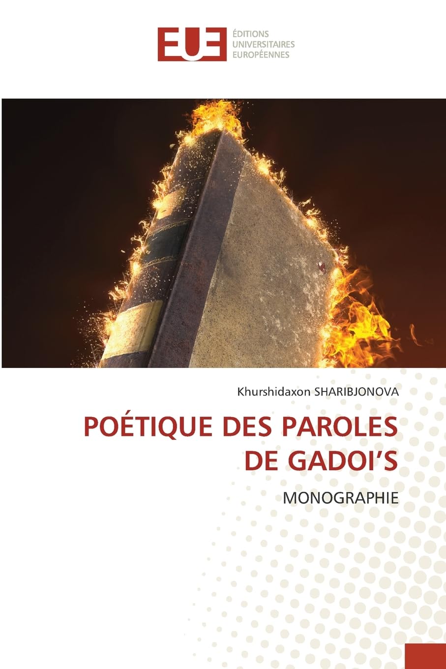 POÉTIQUE DES PAROLES DE GADOI'S: MONOGRAPHIE Learning & Reference