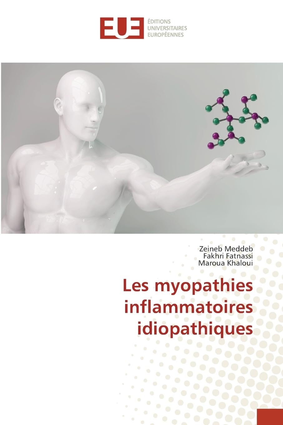 Les myopathies inflammatoires idiopathiques: DE Medicine