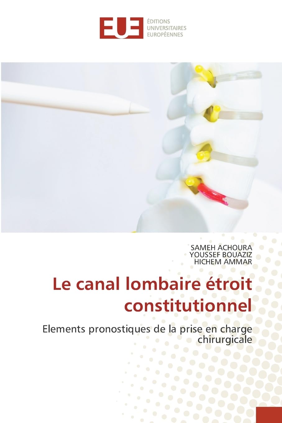 Le canal lombaire étroit constitutionnel: Elements pronostiques de la prise en charge chirurgicale Medicine