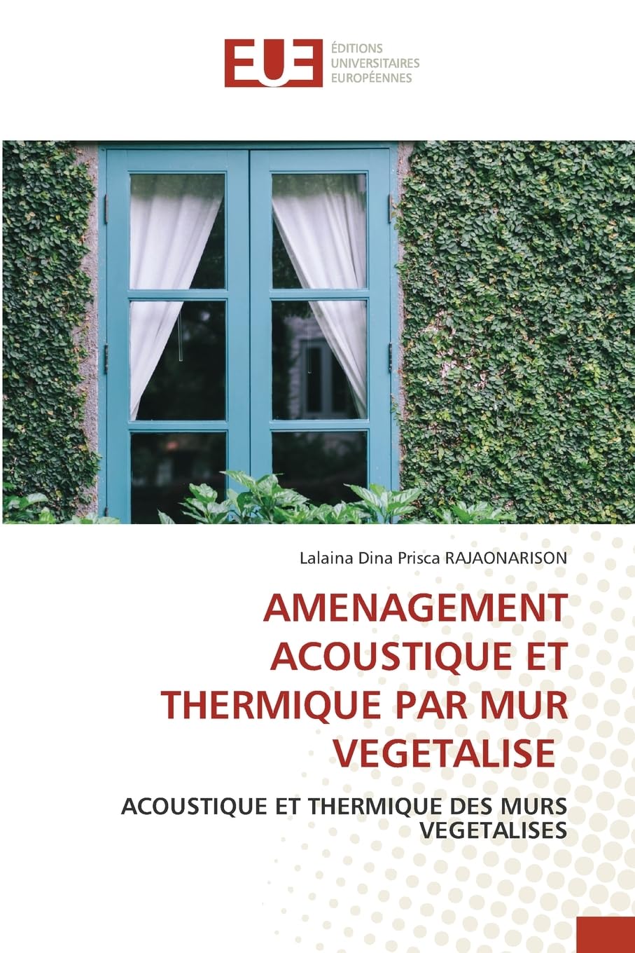AMENAGEMENT ACOUSTIQUE ET THERMIQUE PAR MUR VEGETALISE: ACOUSTIQUE ET THERMIQUE DES MURS VEGETALISES Law