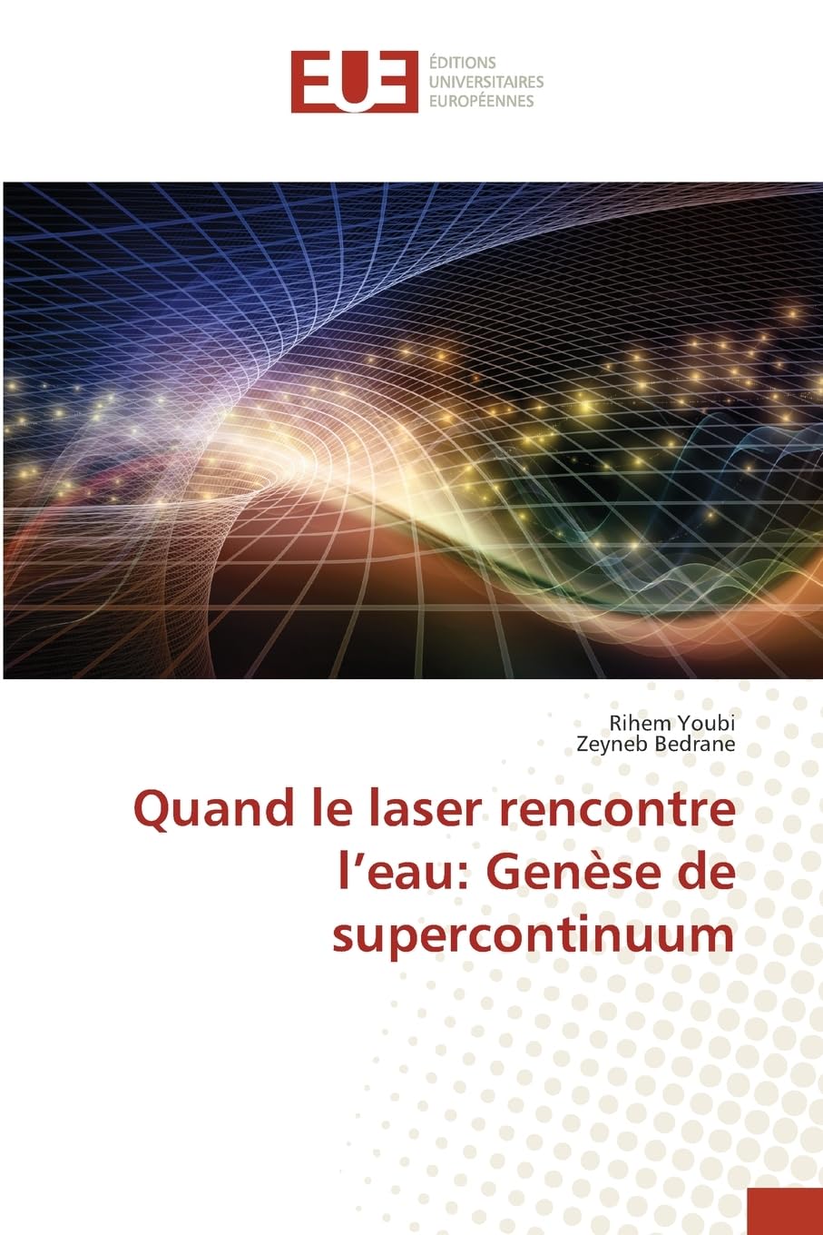 Quand le laser rencontre l'eau: Genèse de supercontinuum Natural Sciences