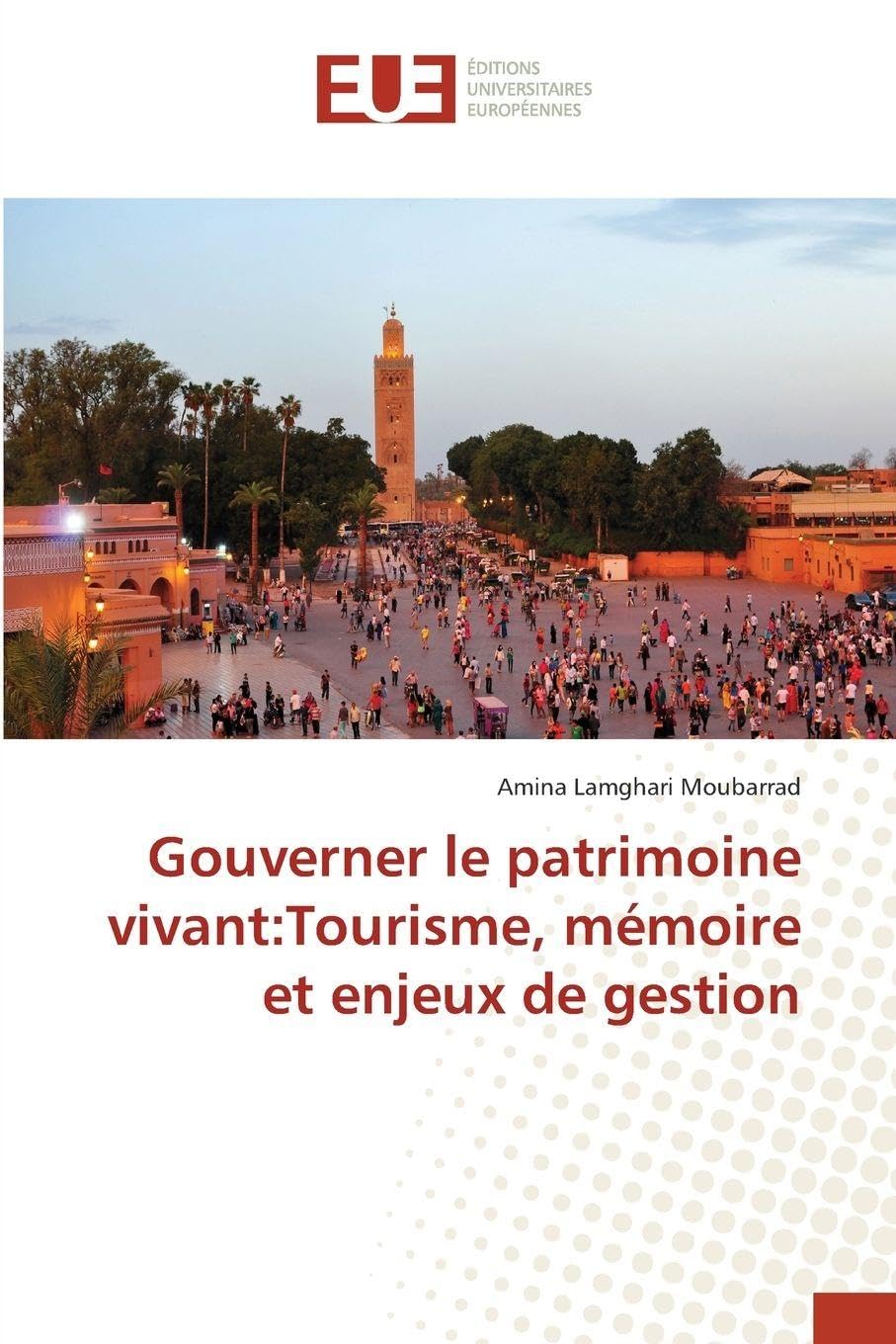 Gouverner le patrimoine vivant:Tourisme, mémoire et enjeux de gestion Law
