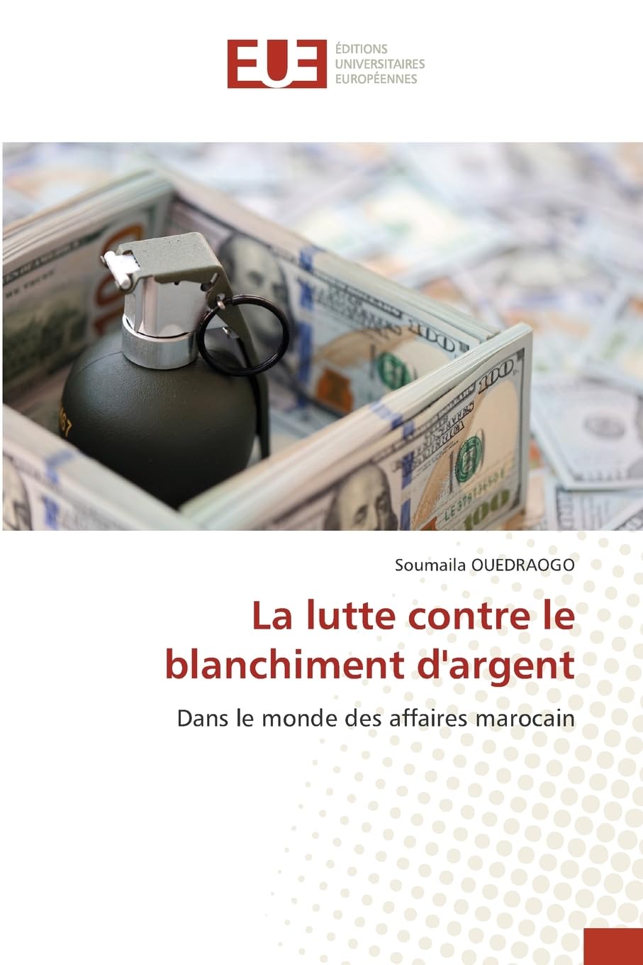 La lutte contre le blanchiment d'argent: Dans le monde des affaires marocain Law