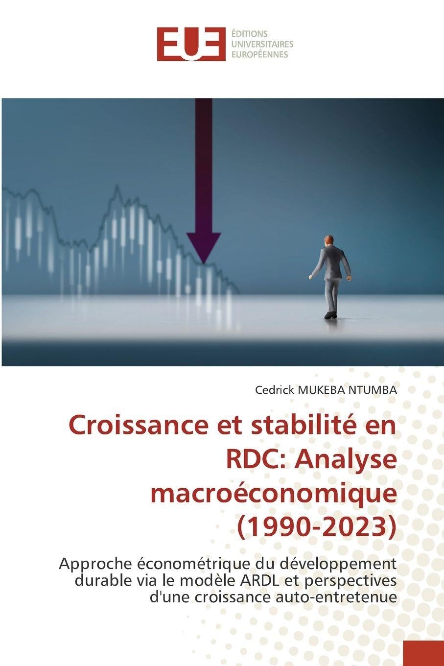 Croissance et stabilité en RDC: Analyse macroéconomique (1990-2023): Approche économétrique du développement durable via le modèle ARDL et perspectives d'une croissance auto-entretenue Law