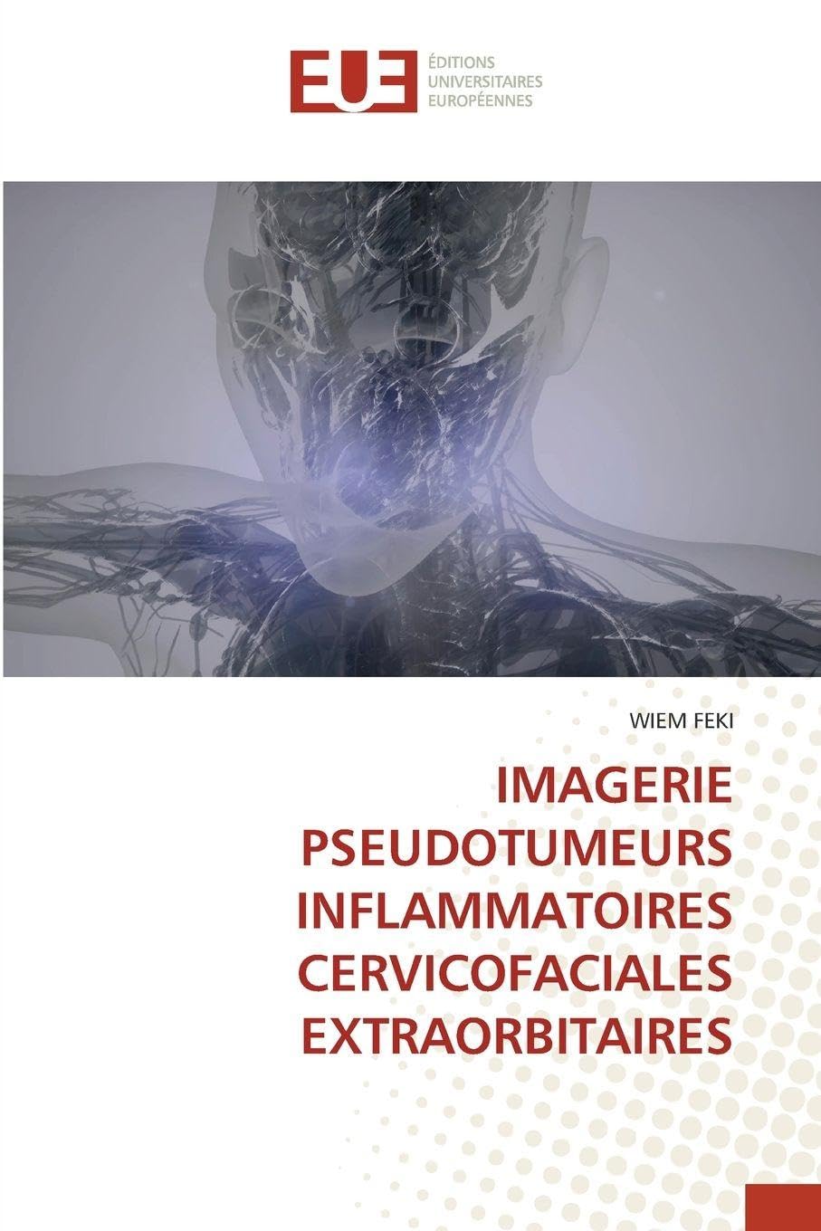 IMAGERIE PSEUDOTUMEURS INFLAMMATOIRES CERVICOFACIALES EXTRAORBITAIRES Books