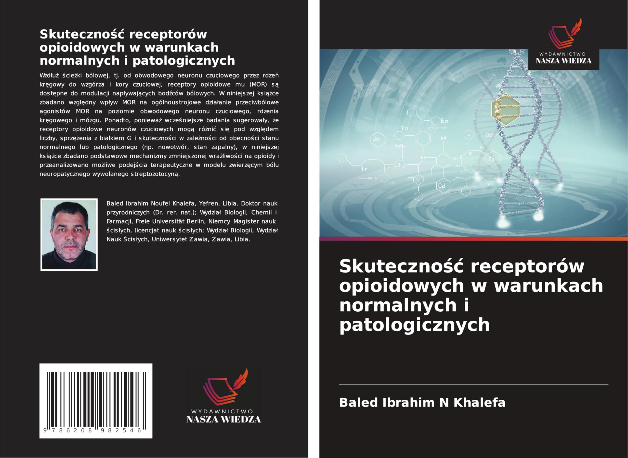 Skuteczno¿¿ receptorów opioidowych w warunkach normalnych i patologicznych Natural Sciences