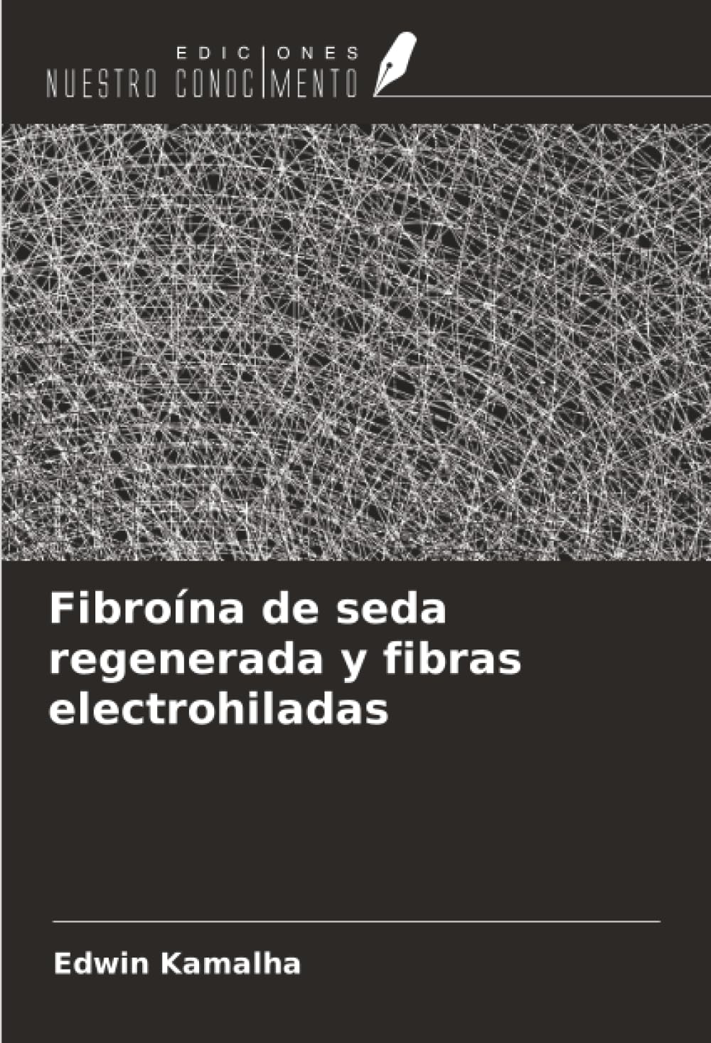 Fibroína de seda regenerada y fibras electrohiladas Business & Technology