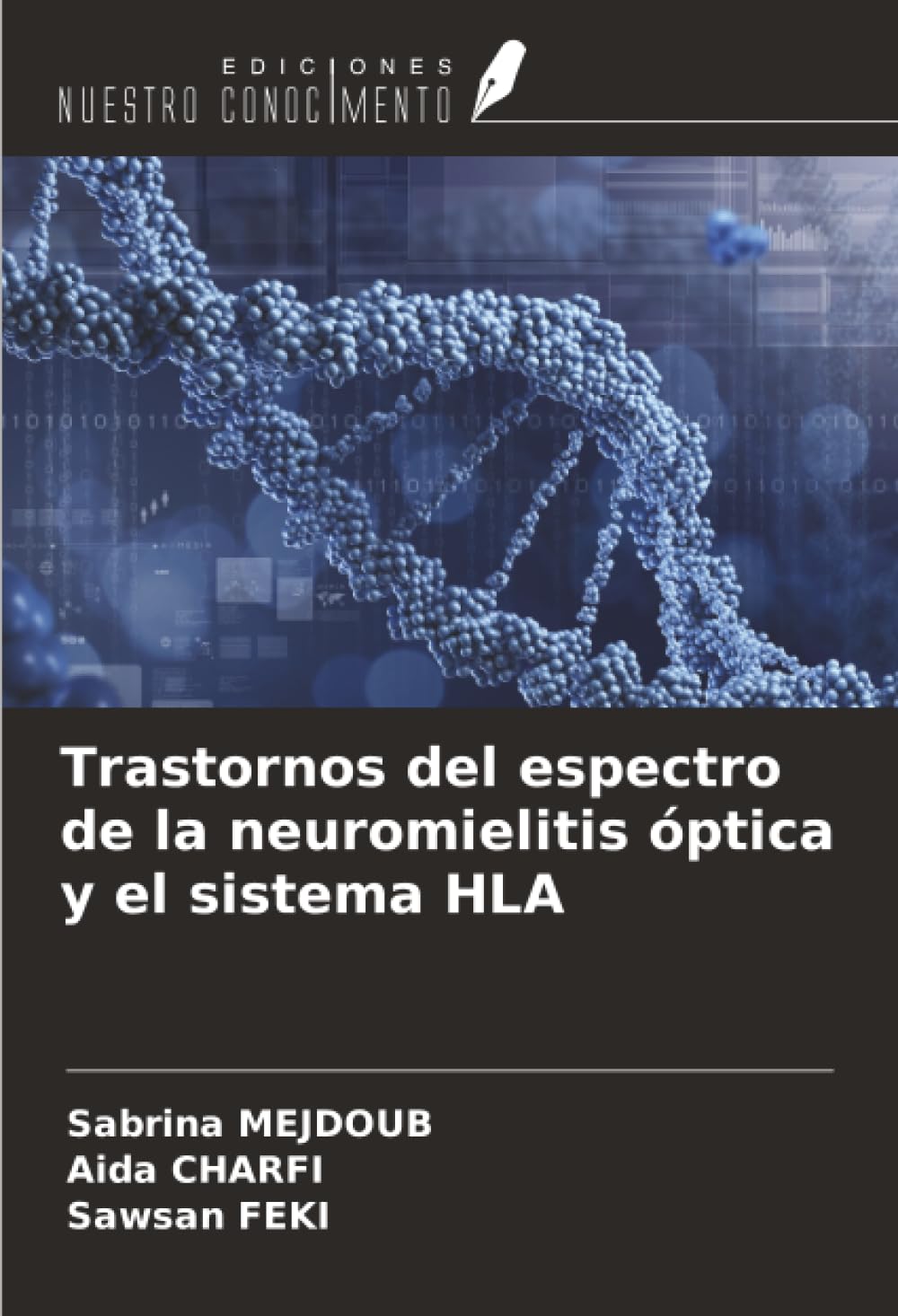 Trastornos del espectro de la neuromielitis óptica y el sistema HLA Natural Sciences