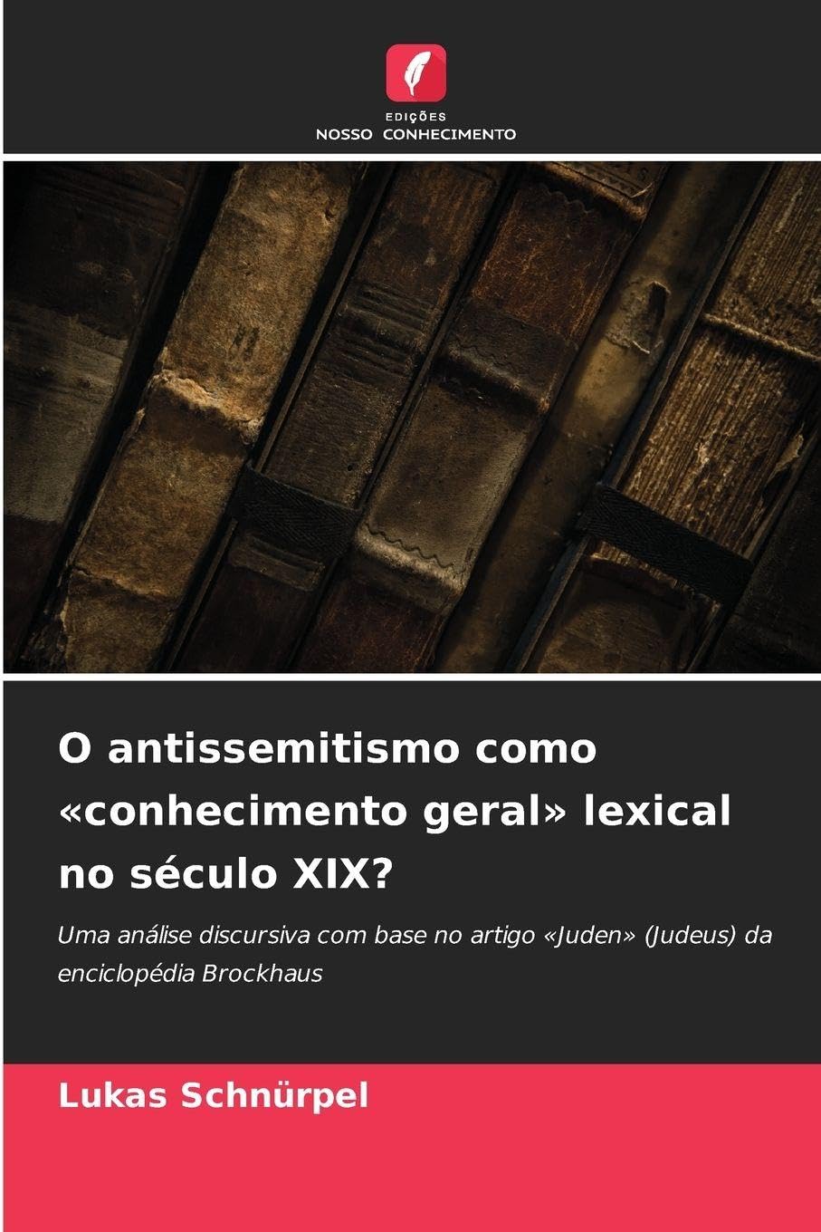 O antissemitismo como 'conhecimento geral' lexical no século XIX? Reference Books