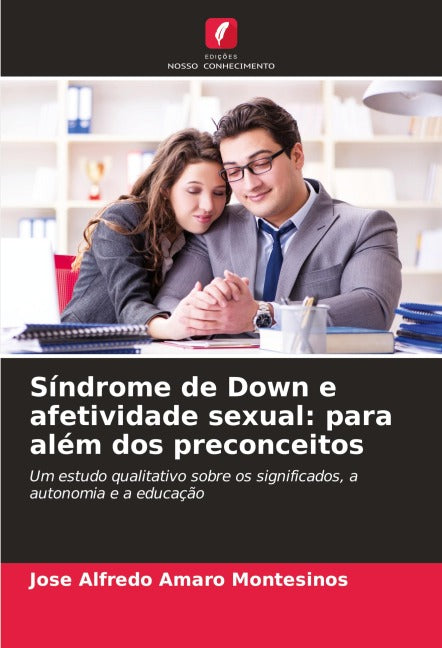 Síndrome de Down e afetividade sexual: para além dos preconceitos Psychology