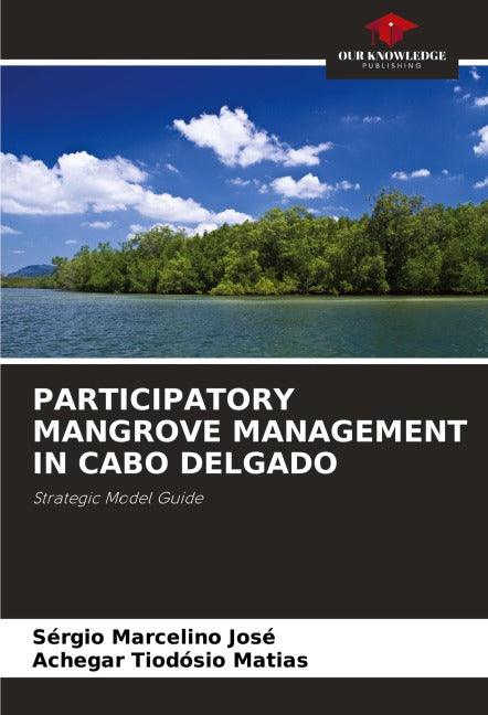 PARTICIPATORY MANGROVE MANAGEMENT IN CABO DELGADO Natural Sciences