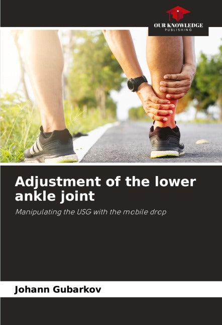 Adjustment of the lower ankle joint Medicine