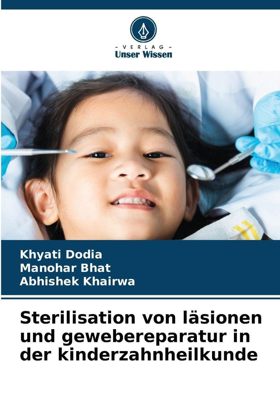 Sterilisation von läsionen und gewebereparatur in der kinderzahnheilkunde Medicine