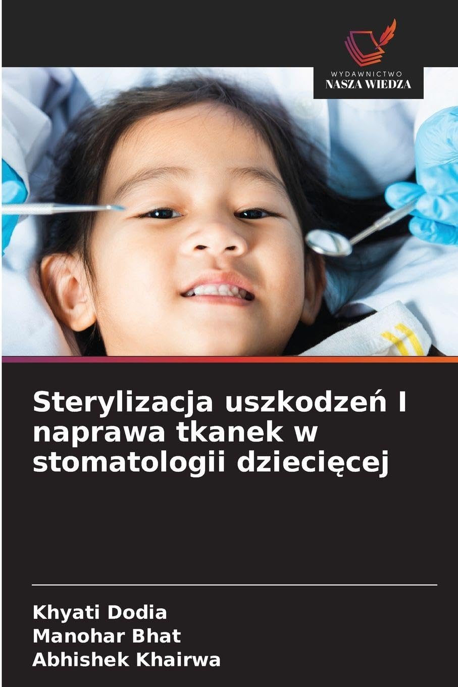 Sterylizacja uszkodze¿ I naprawa tkanek w stomatologii dzieci¿cej Medicine