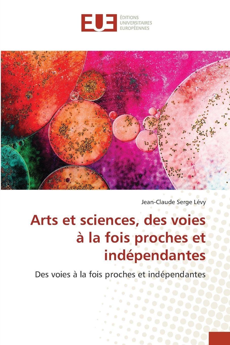 Arts et sciences, des voies à la fois proches et indépendantes Film, Art & Culture