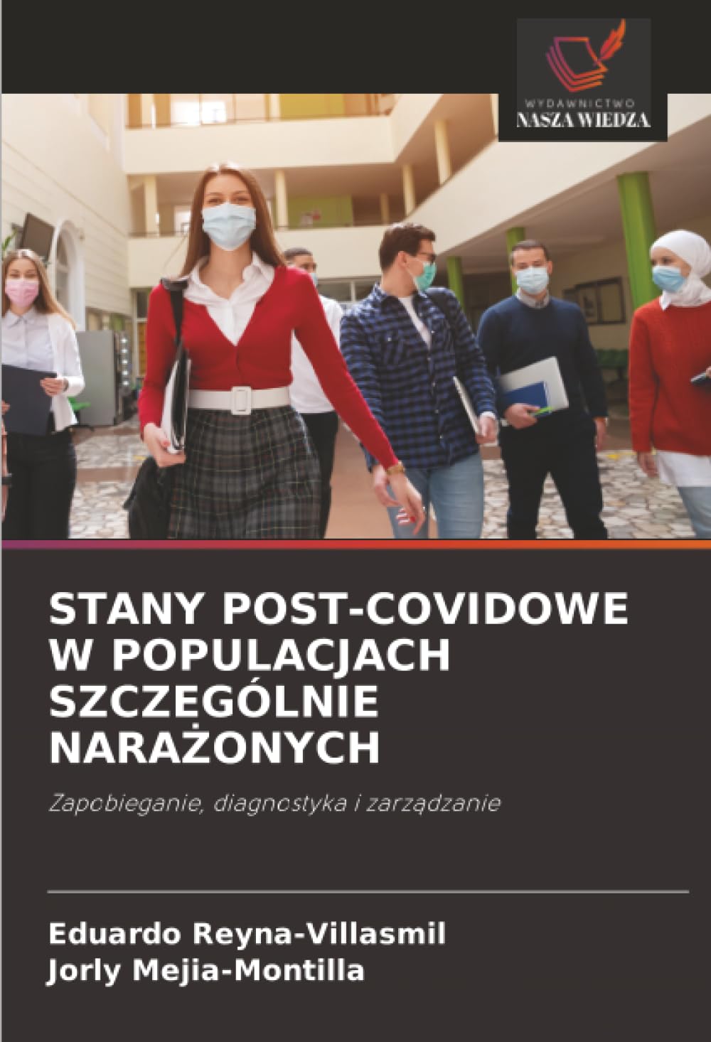STANY POST-COVIDOWE W POPULACJACH SZCZEGÓLNIE NARA¿ONYCH Medicine