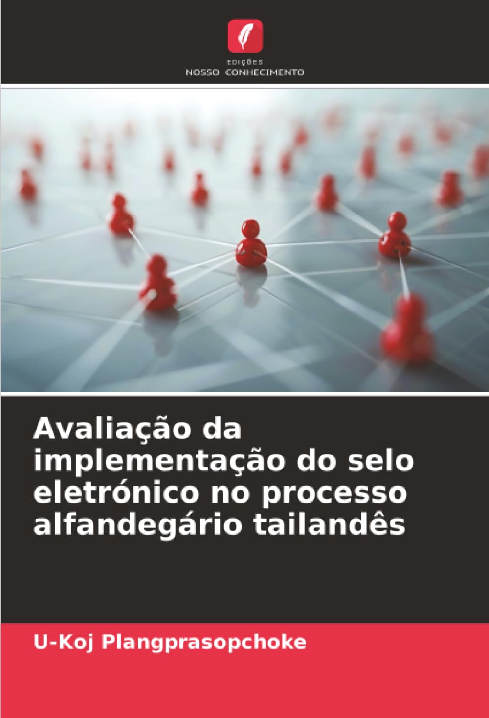 Avaliação da implementação do selo eletrónico no processo alfandegário tailandês Computer Science