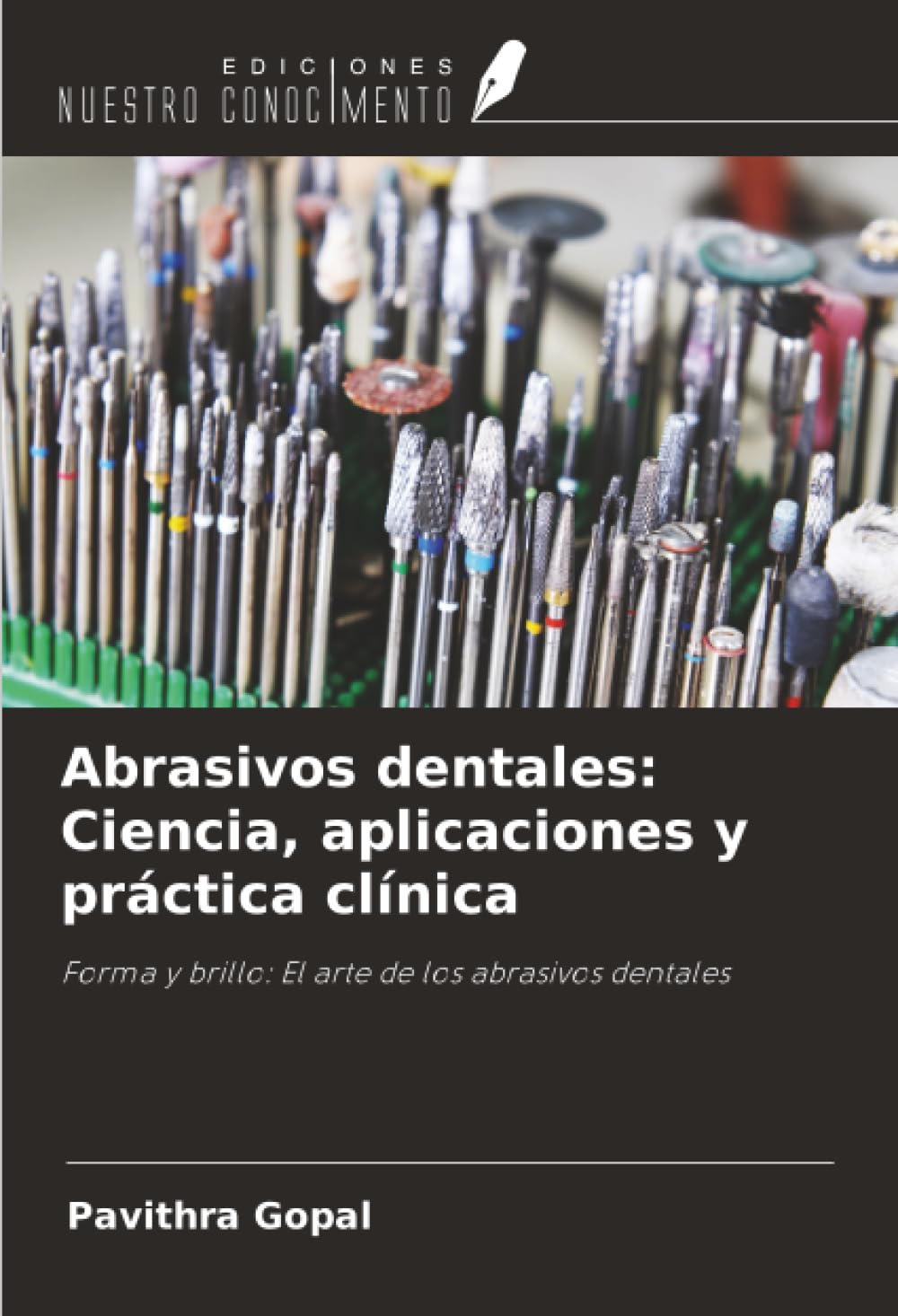 Abrasivos dentales: Ciencia, aplicaciones y práctica clínica Medicine