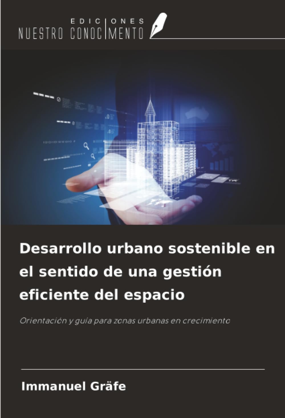 Desarrollo urbano sostenible en el sentido de una gestión eficiente del espacio Business & Technology