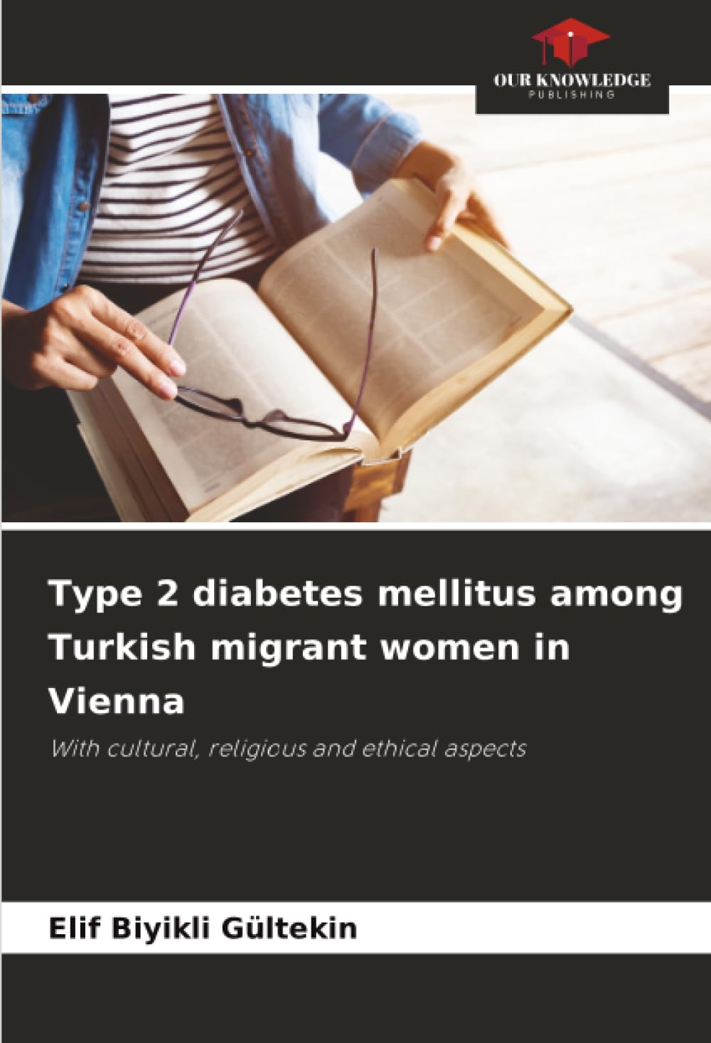 Type 2 diabetes mellitus among Turkish migrant women in Vienna Medicine