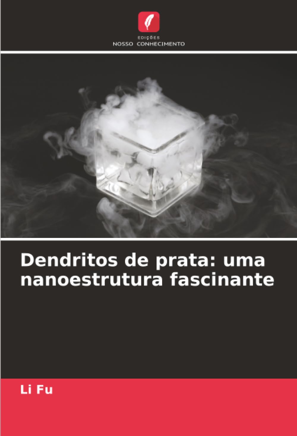 Dendritos de prata: uma nanoestrutura fascinante Natural Sciences