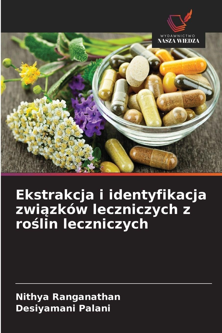 Ekstrakcja i identyfikacja zwi¿zków leczniczych z ro¿lin leczniczych Medicine
