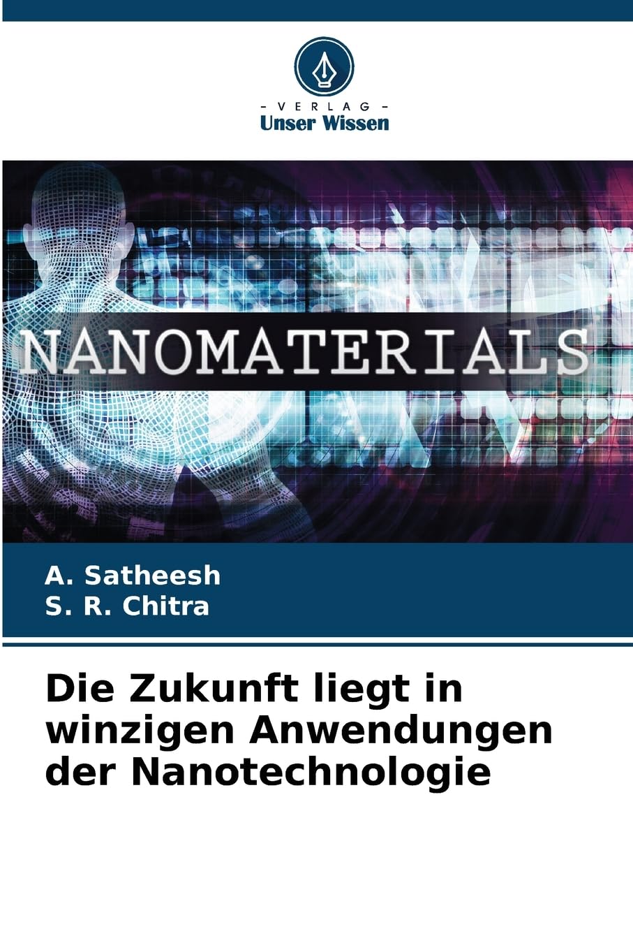 Die Zukunft liegt in winzigen Anwendungen der Nanotechnologie Computer Science