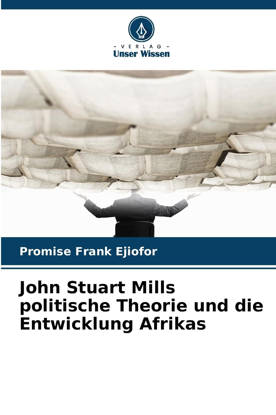 John Stuart Mills politische Theorie und die Entwicklung Afrikas Law