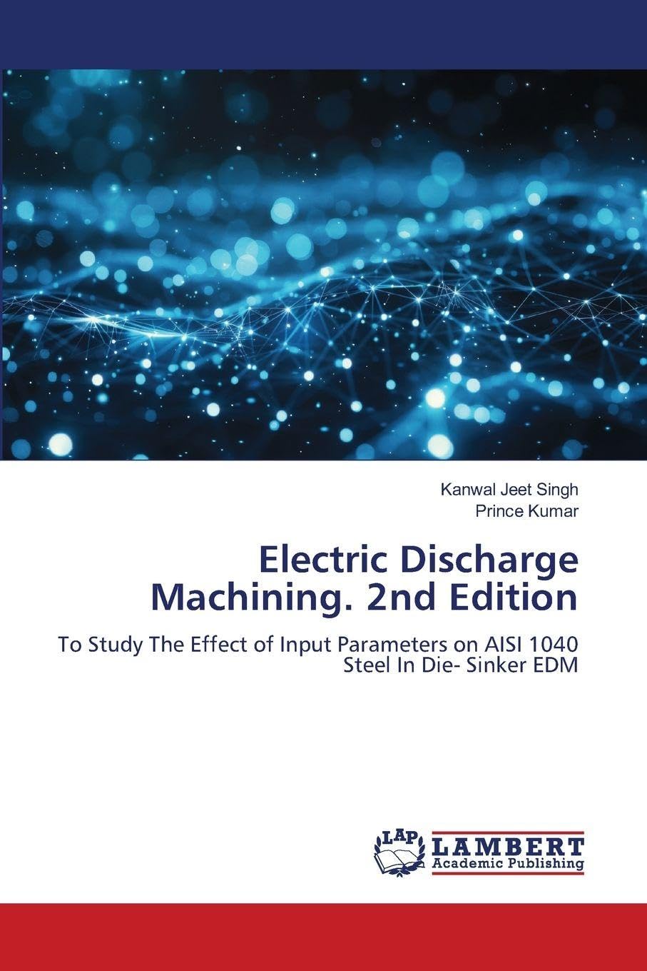 Electric Discharge Machining. 2nd Edition Business & Technology