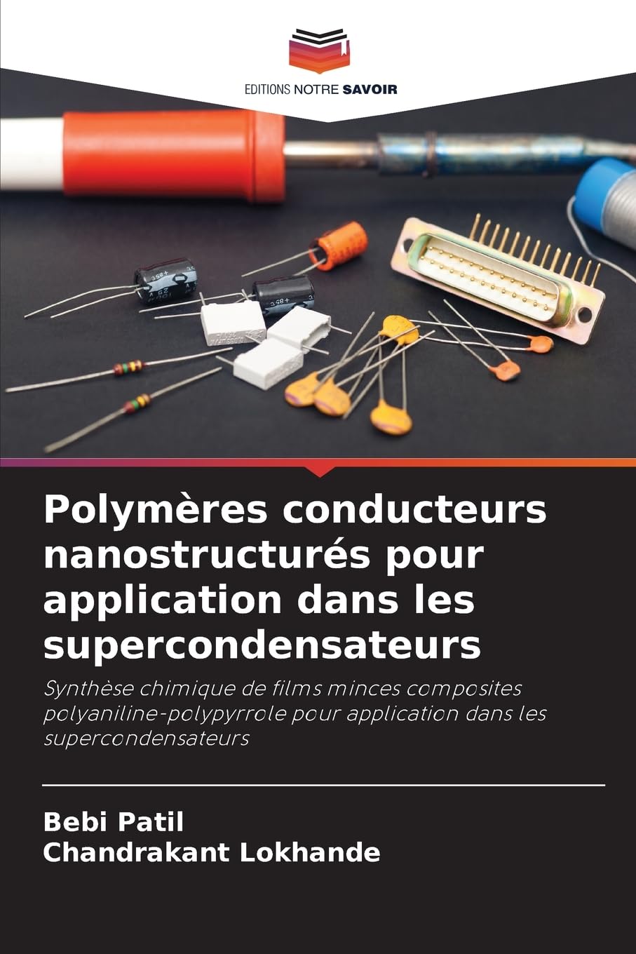 Polymères conducteurs nanostructurés pour application dans les supercondensateurs: Synthèse chimique de films minces composites polyaniline-polypyrrole pour application dans les supercondensateurs Law