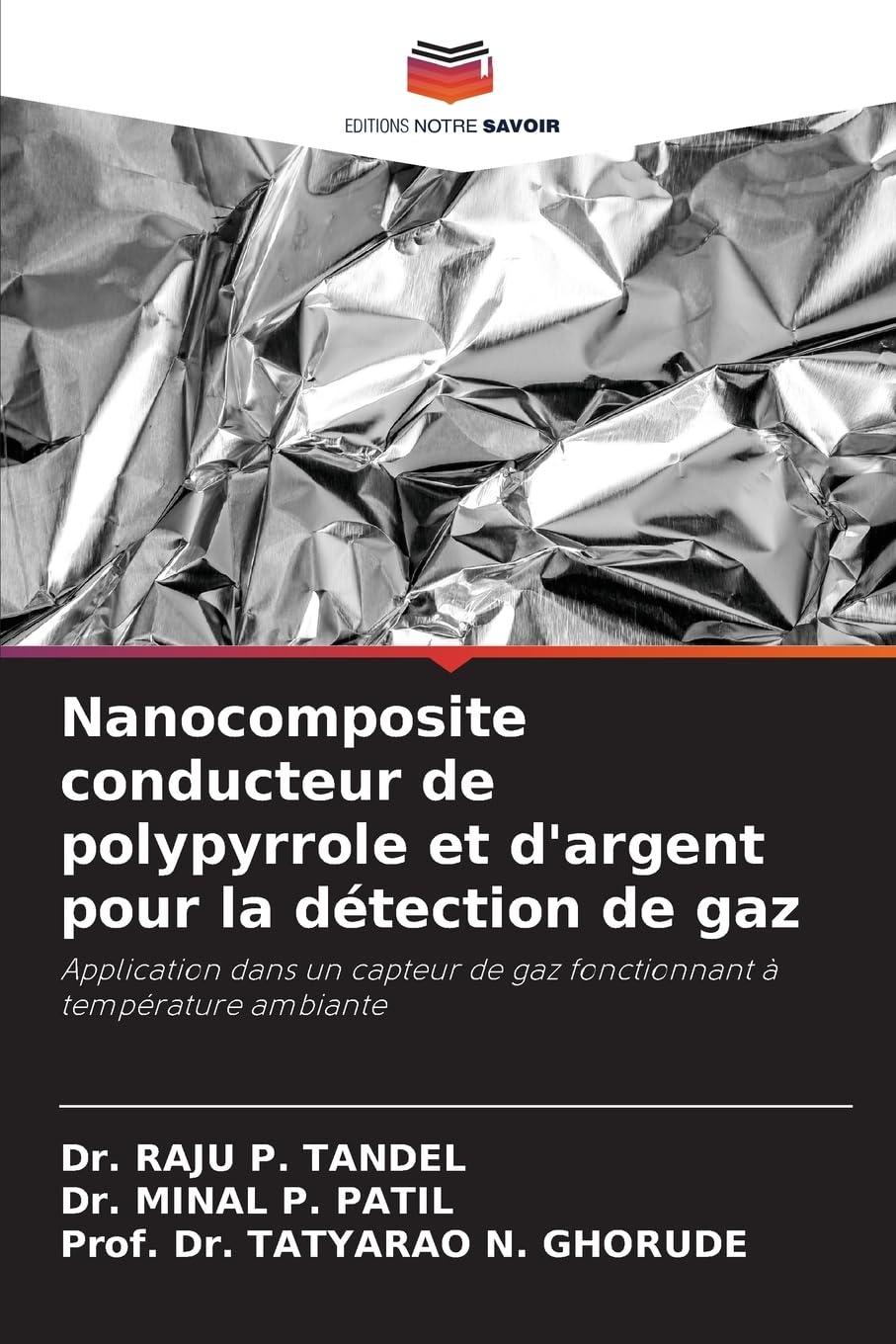 Nanocomposite conducteur de polypyrrole et d'argent pour la détection de gaz: Application dans un capteur de gaz fonctionnant à température ambiante Natural Sciences