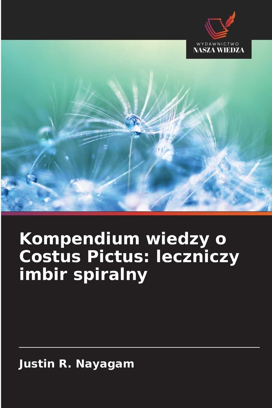 Kompendium wiedzy o Costus Pictus: leczniczy imbir spiralny Natural Sciences